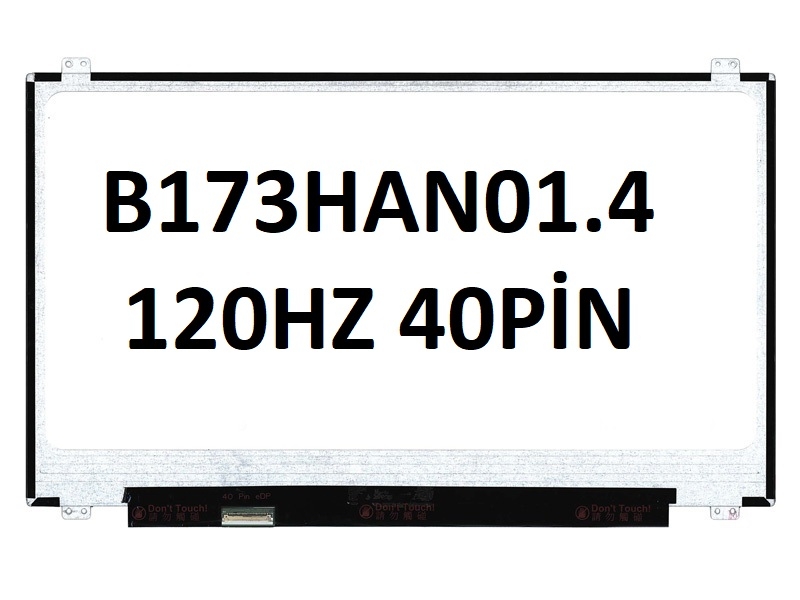 17.3’’ SLİM 40PİN 1920X1080 120HZ B173HAN01.4