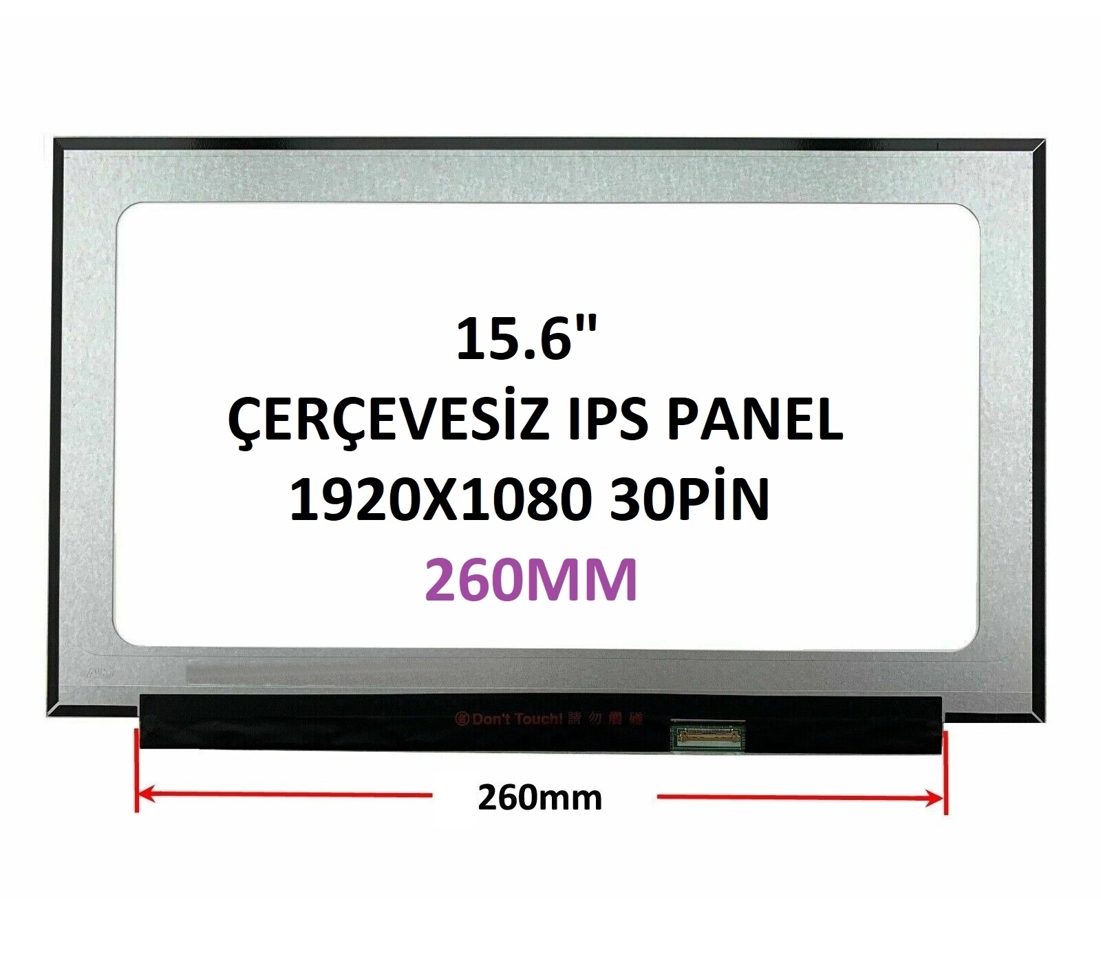 MB156CS05-3 15.6’’ 30 PİN 260MM PCB SLIM IPS LAPTOP EKRANI