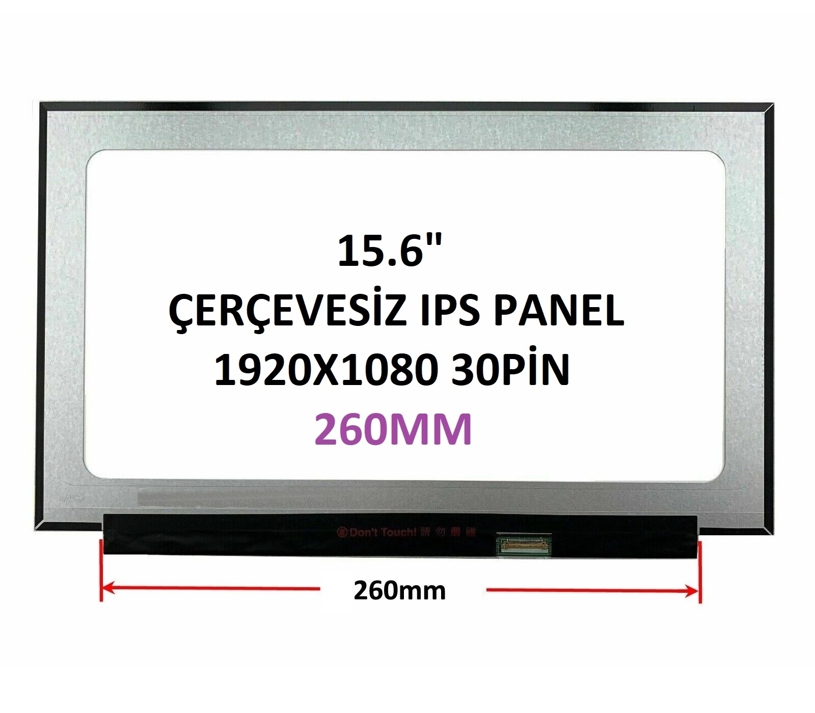 MB156CN01-2 15.6’’ 30 PİN 260MM PCB SLIM IPS LAPTOP EKRANI
