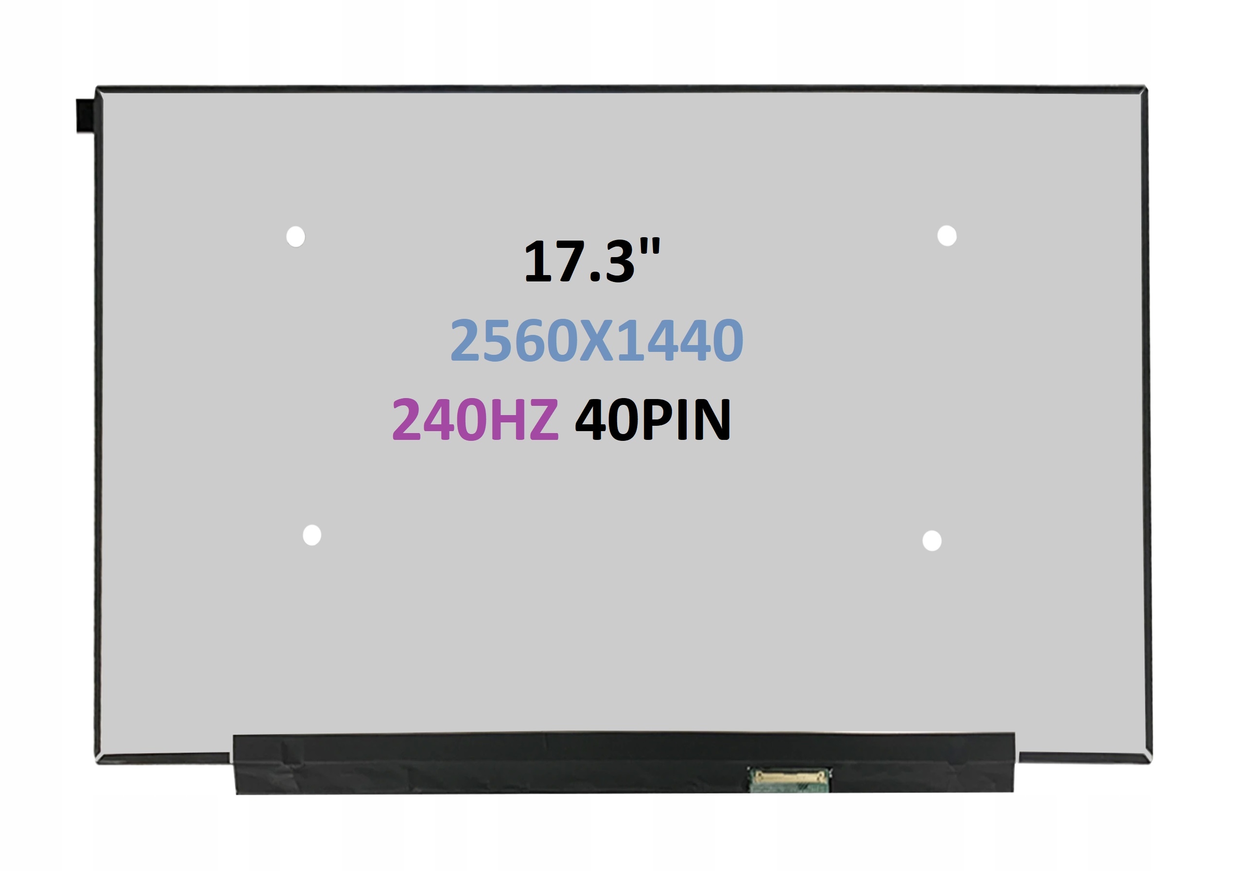 NE173QHM-NZ1 V8.0 UYUMLU 17.3 İNÇ 240HZ 40 PİN SLİM LED LAPTOP EKRANI PANEL (2560X1440 QHD 2K IPS)