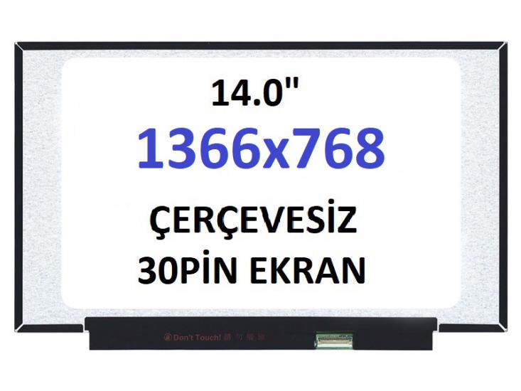 NT140WHM-N44 V8.0 14.0’’ 30Pin Slim Led 1366x768 Çerçevesiz Ekran